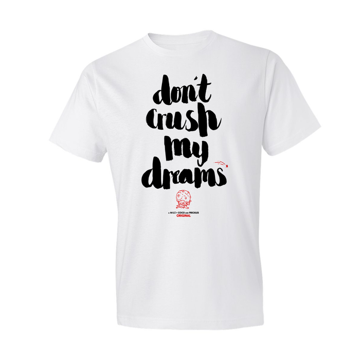 Don't Crush My Dreams Crew Neck T-Shirt (Men's)